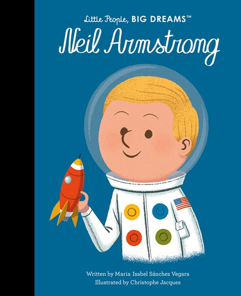 Neil Armstrong - Little People, Big Dreams Book