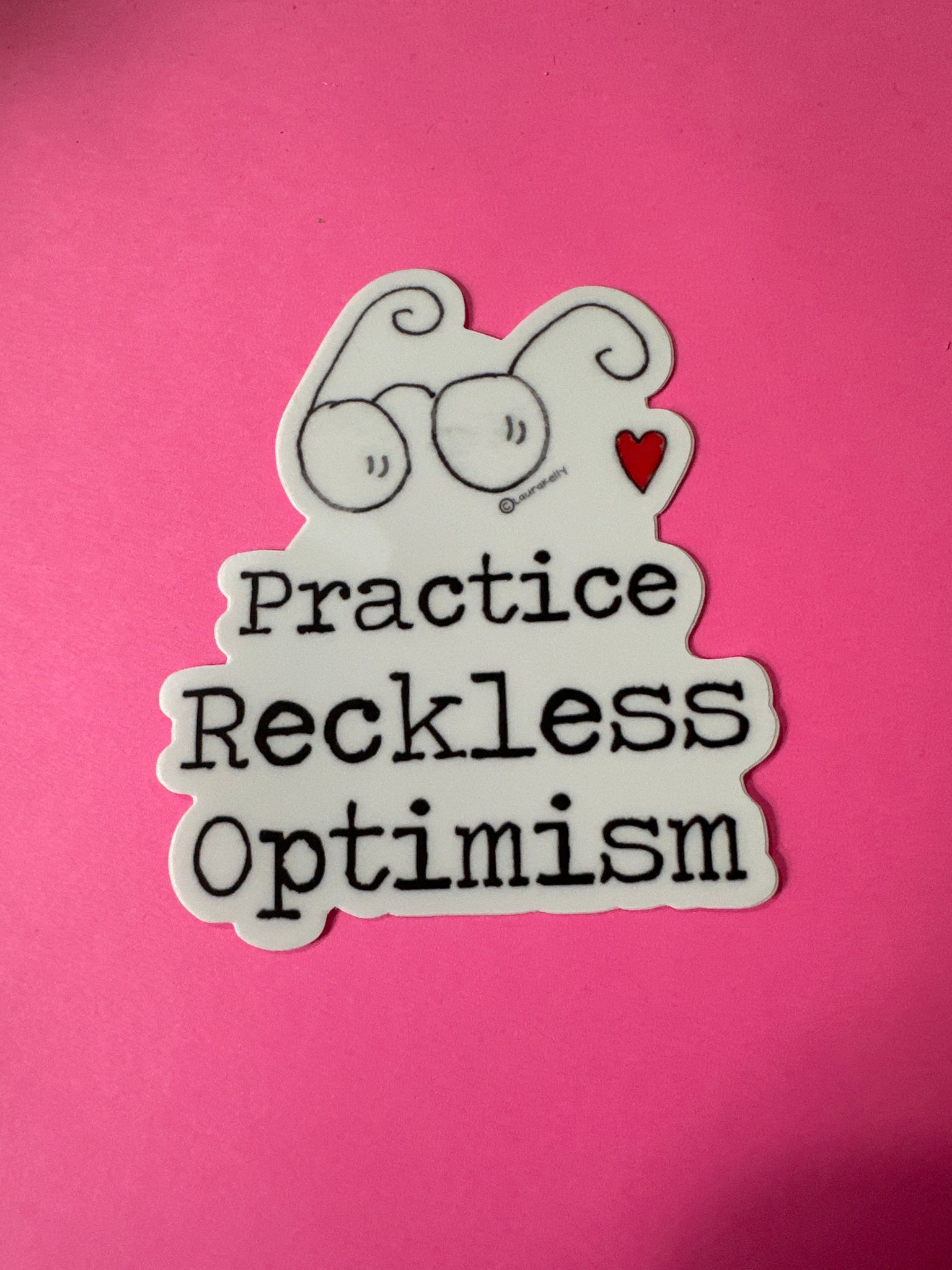 Practice Reckless Optimism Sticker