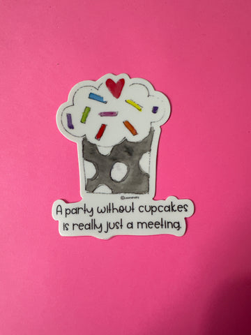 A Party Without Cupcakes Sticker