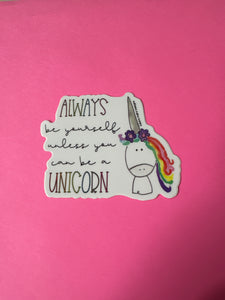 Always Be Yourself Unicorn Sticker