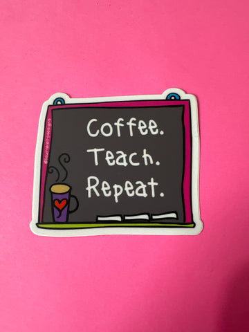 Coffee Teach Repeat Sticker