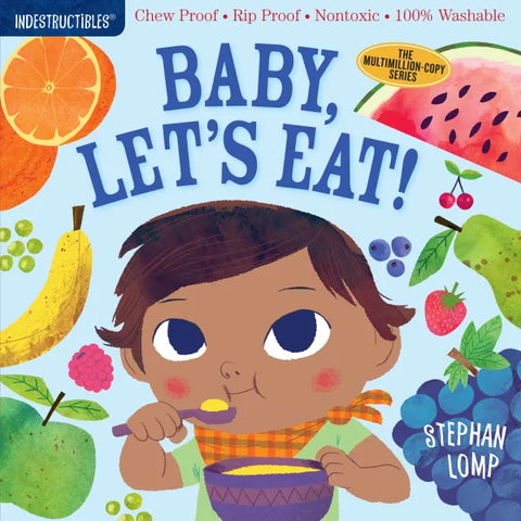 Baby, Let's Eat! Indestructibles Book