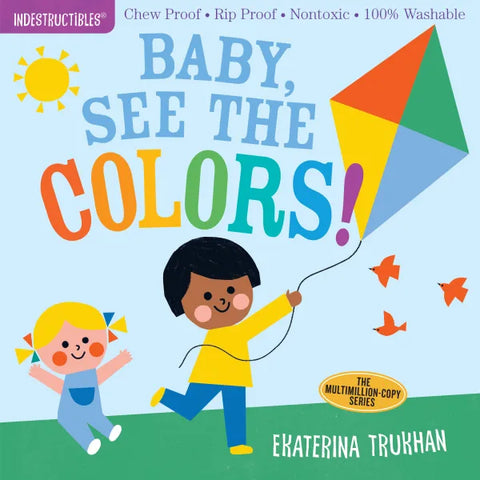 Baby, See the Colors! Indestructibles Book