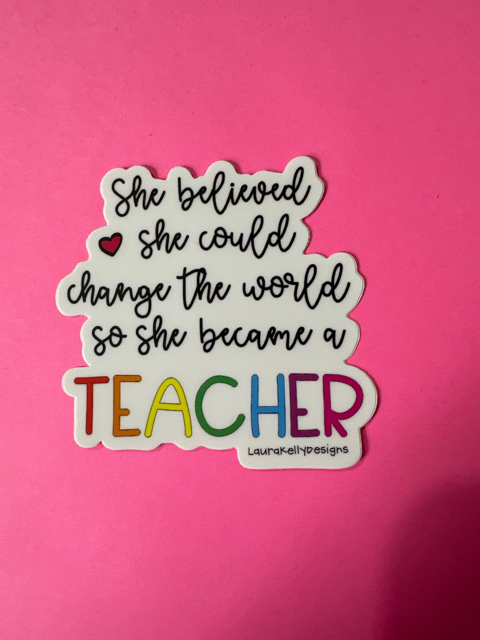 She Became a Teacher Sticker