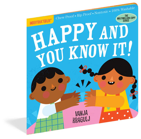 Happy and You Know It! Indestructibles Book