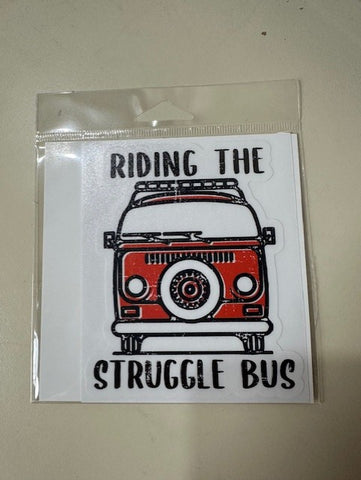 Riding the Struggle Bus Sticker