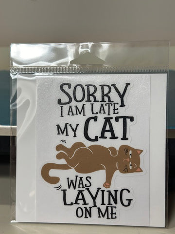 Sorry I Am Late Cat Sticker
