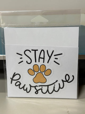 Stay Pawsitive Sticker